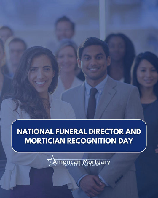 Celebrating the Heart of Compassion: Happy National Funeral Director and Mortician Day! - American Mortuary Coolers & Equipments