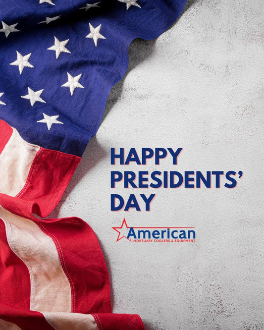 Happy Presidents' Day From American Mortuary Cooelrs - American Mortuary Coolers & Equipments
