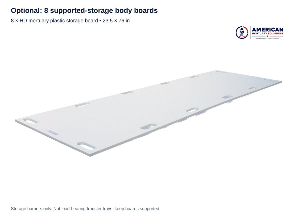 Optional set of eight supported-storage body boards; not load-bearing transfer trays