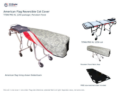 TITAN PRO XL 1250 cot package | American flag reversible cot cover | Porcelain Floral. Flag-side reference first and largest, selected fabric face at right, and free size-matched slider. One cot, one cover and one slider.