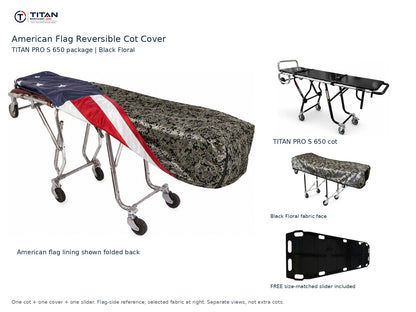 TITAN PRO S 650 cot package | American flag reversible cot cover | Black Floral. Flag-side reference first and largest, selected fabric face at right, and free size-matched slider. One cot, one cover and one slider.
