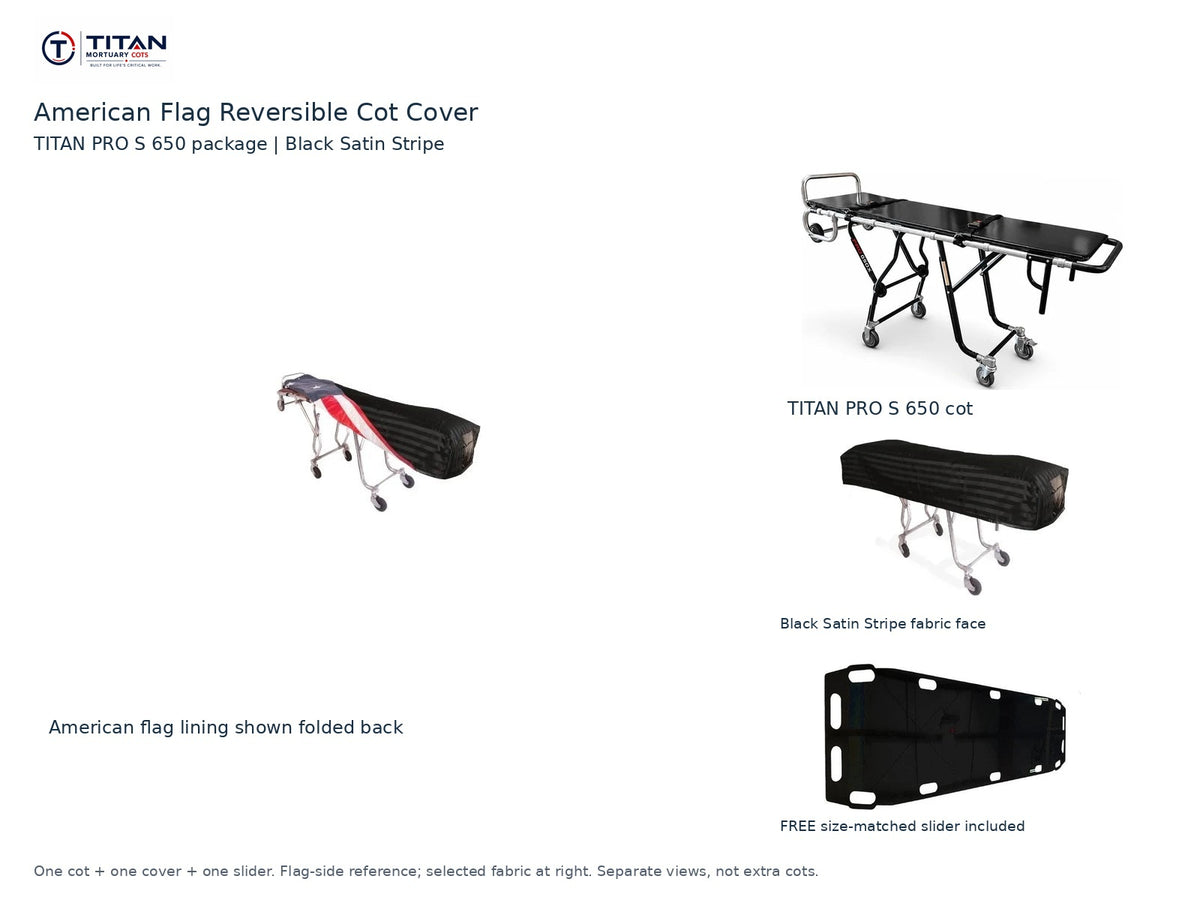 TITAN PRO S 650 cot package | American flag reversible cot cover | Black Satin Stripe. Flag-side reference first and largest, selected fabric face at right, and free size-matched slider. One cot, one cover and one slider.