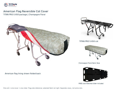 TITAN PRO S 650 cot package | American flag reversible cot cover | Champagne Floral. Flag-side reference first and largest, selected fabric face at right, and free size-matched slider. One cot, one cover and one slider.