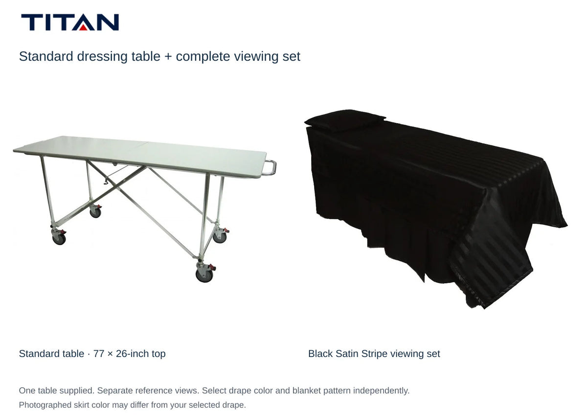 TITAN Standard dressing table and Black Satin Stripe viewing set, separate reference views. One table included. Select drape color independently; photographed skirt may differ.